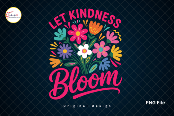 Let Kindness Bloom: A Floral Motivation Graphic for Modern Projects